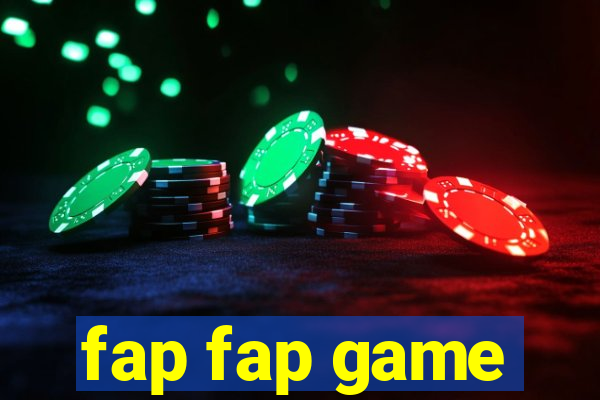 fap fap game